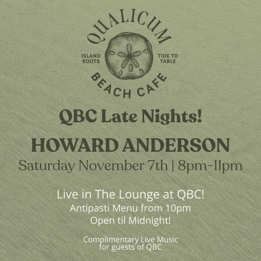 QBC Late Nights! Featuring Howard Anderson
