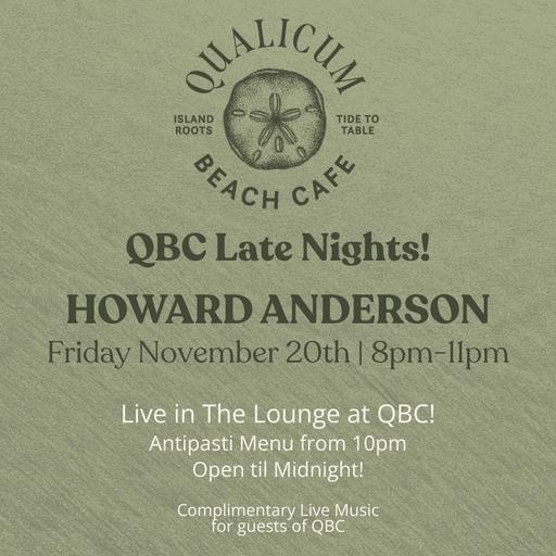 QBC Late Nights! Featuring Howard Anderson