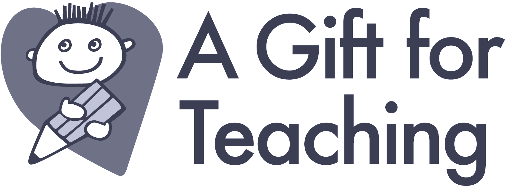 A smiling cartoon figure holding a large pencil next to the text 'A Gift for Teaching'.