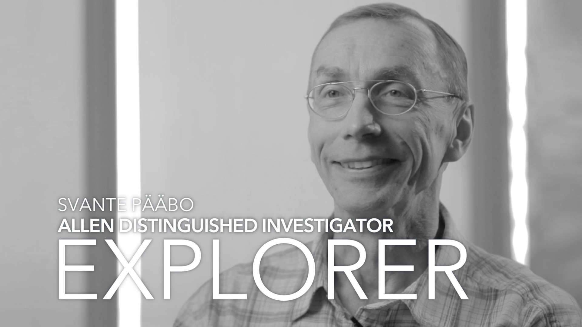 Smiling older man with glasses wearing a light shirt, with text identifying him as Svante Pääbo Allen Distinguished Investigator Explorer.