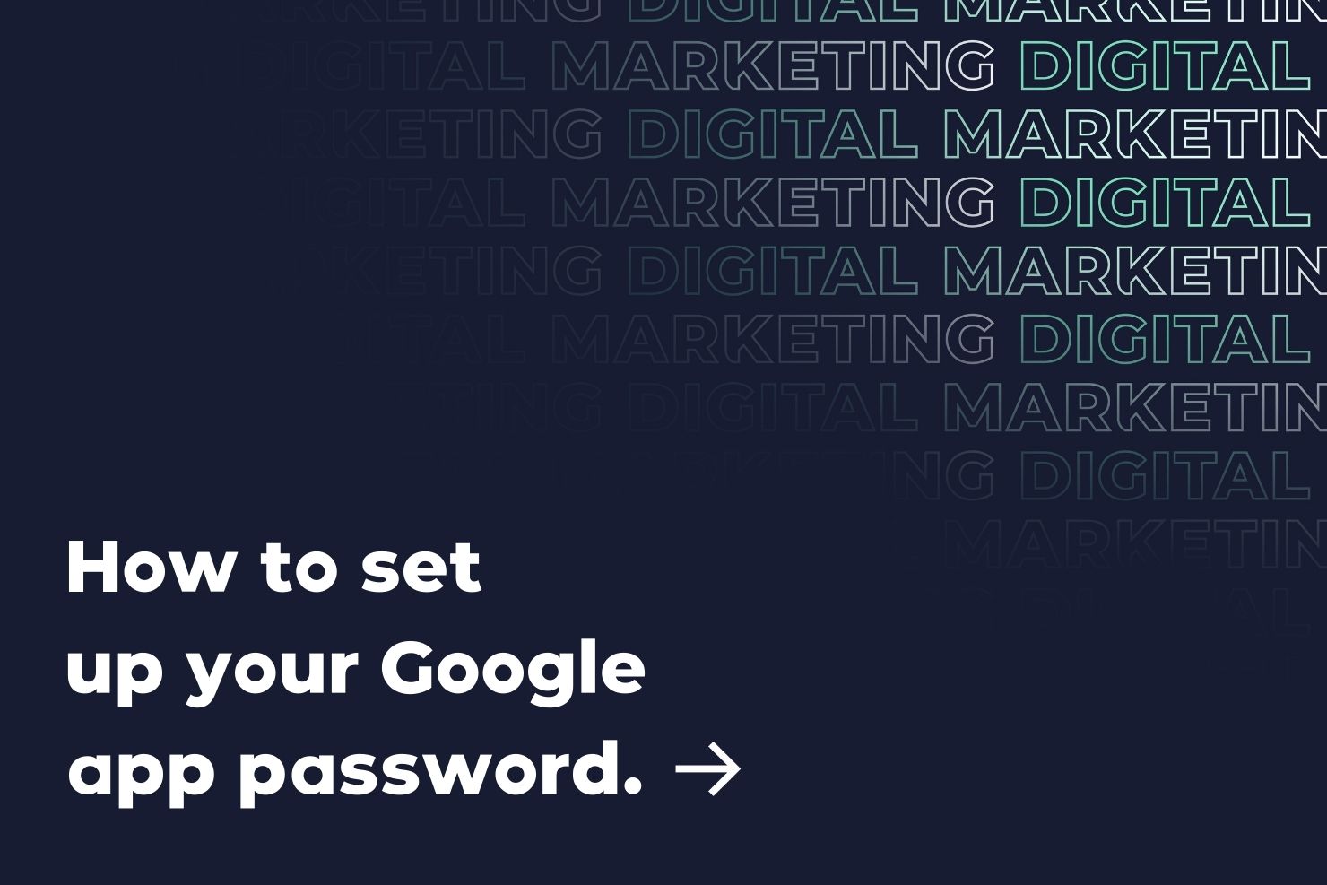 How to set up your Google app password
