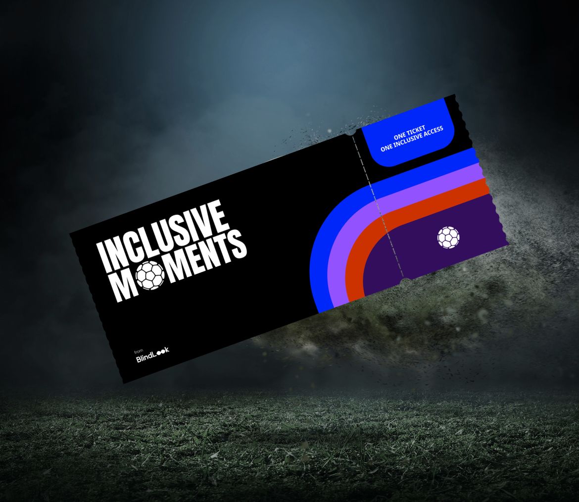 Inclusive Moments football ticket design with the message "One ticket, one inclusive access" by BlindLook.