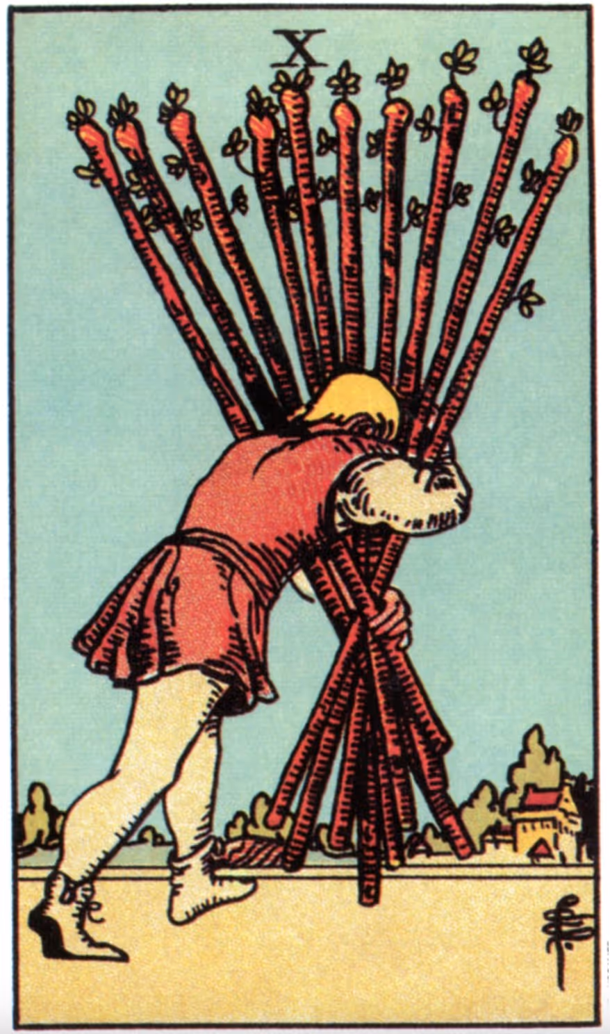 Ten of Wands tarot card, Rider deck: a man bearing ten large wands, he is bending under the weight of his heavy load.