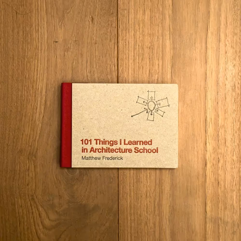 101 Things I Learned in Architecture School