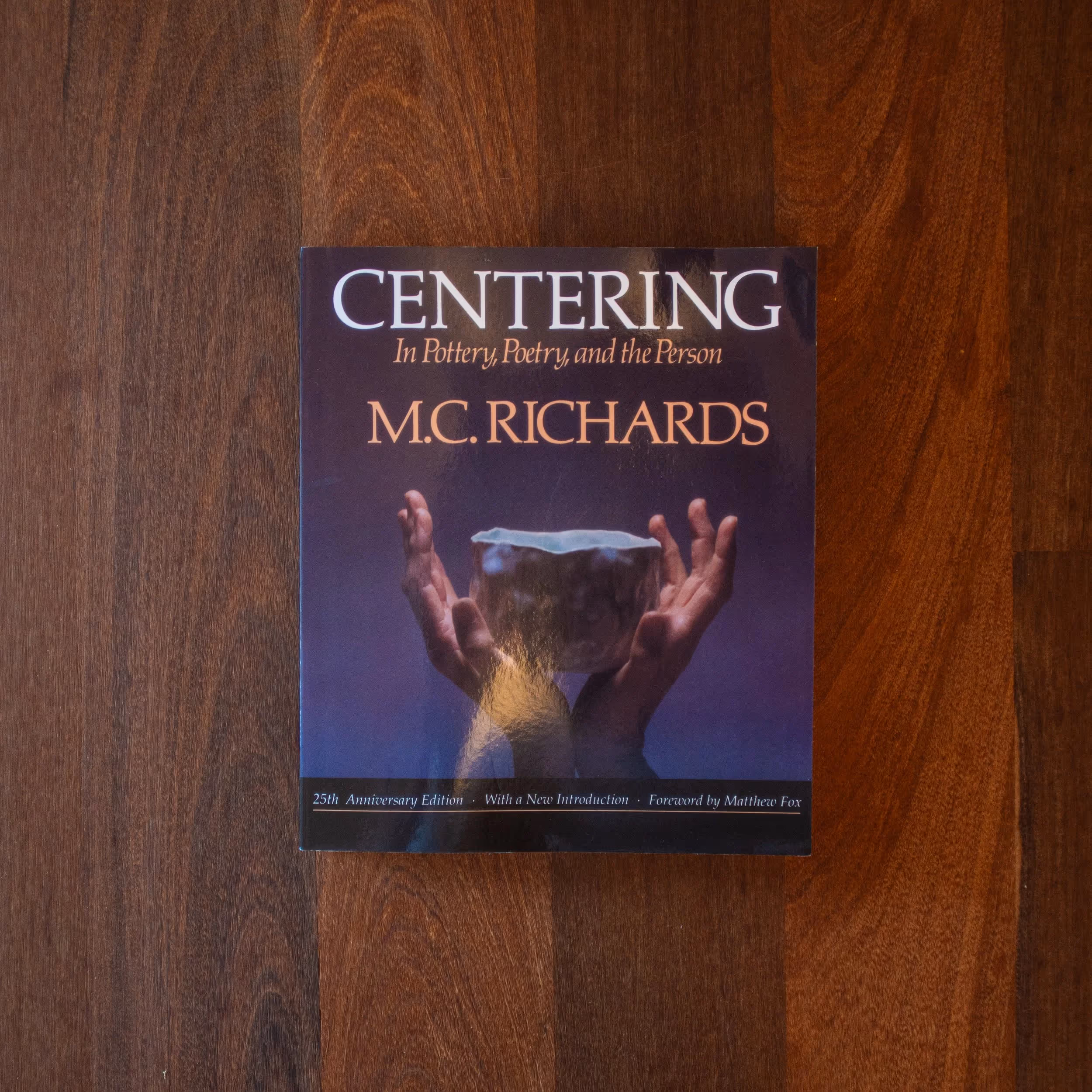Centering In Pottery, Poetry, and the Person