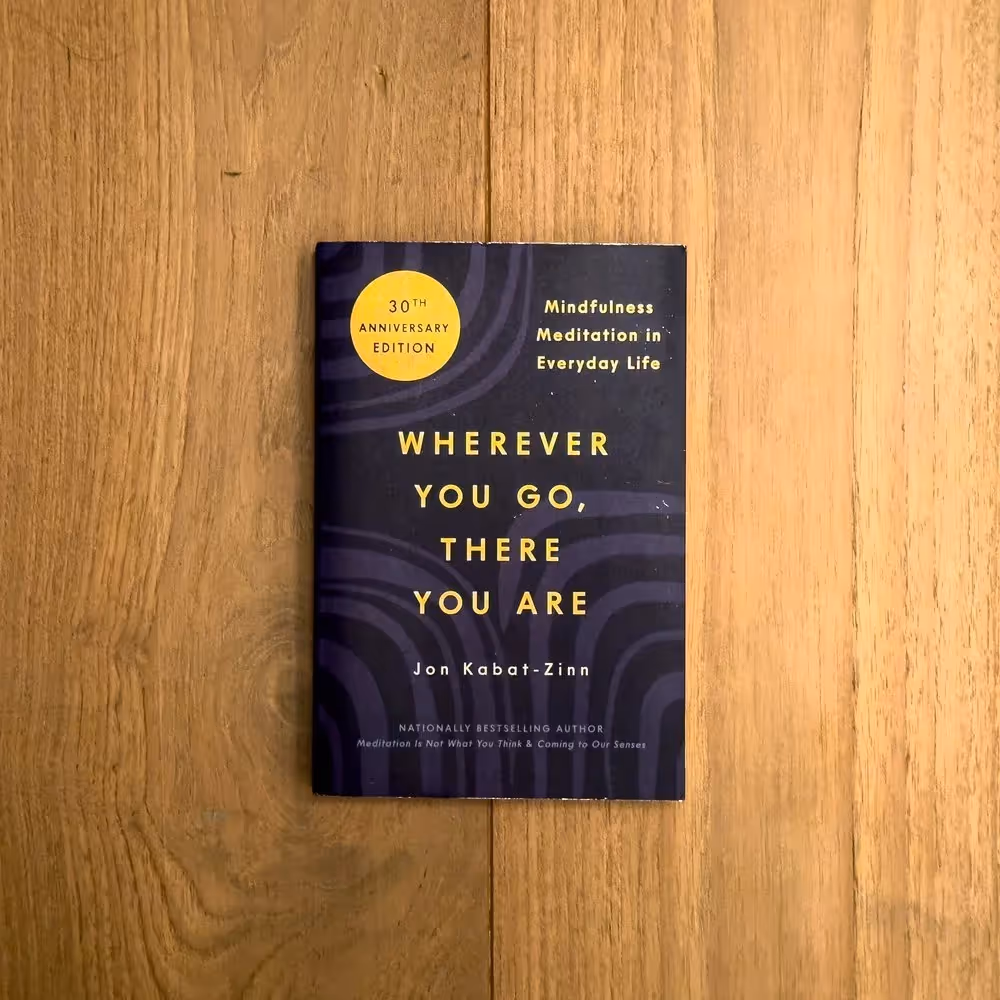 Wherever You Go, There You Are