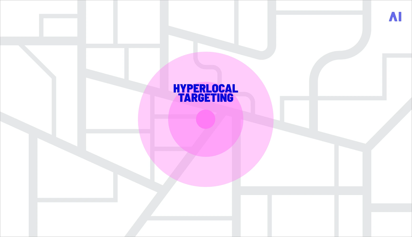 Hyperlocal targeting focuses on extremely small geographic zones