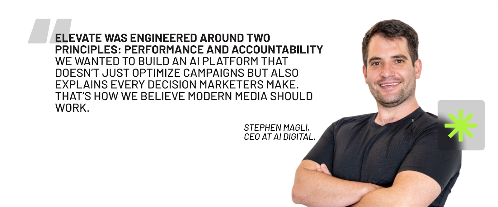 Elevate was engineered around two principles: performance and accountability