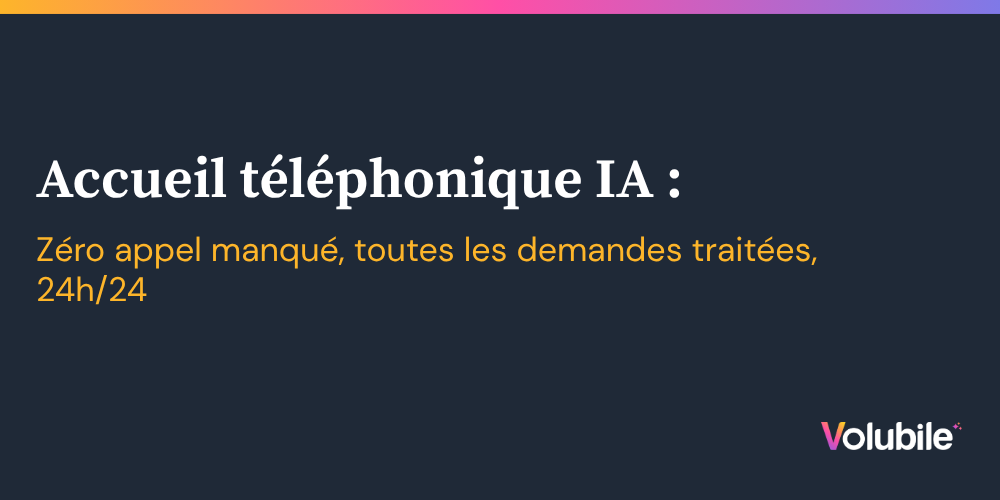 L’accueil téléphonique IA : comment les entreprises transforment leur standard en avantage concurrentiel