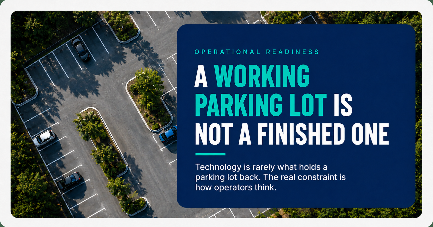A Working Parking Lot Is Not a Finished One