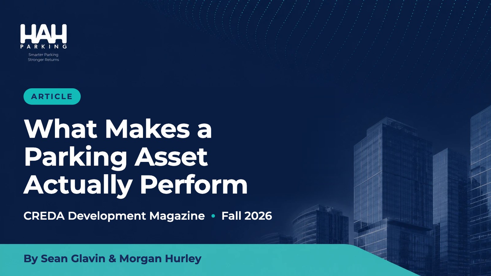 What Makes a Parking Asset Actually Perform, CREDA Development Magazine, Fall 2026