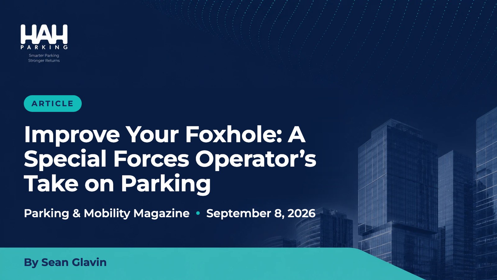 Improve Your Foxhole, Parking & Mobility Magazine, September 8, 2026