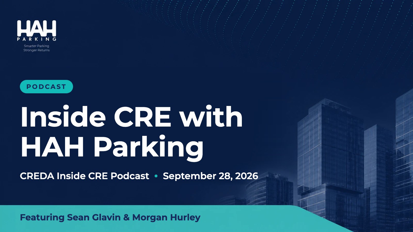 Inside CRE with HAH Parking, CREDA Inside CRE Podcast, September 28, 2026