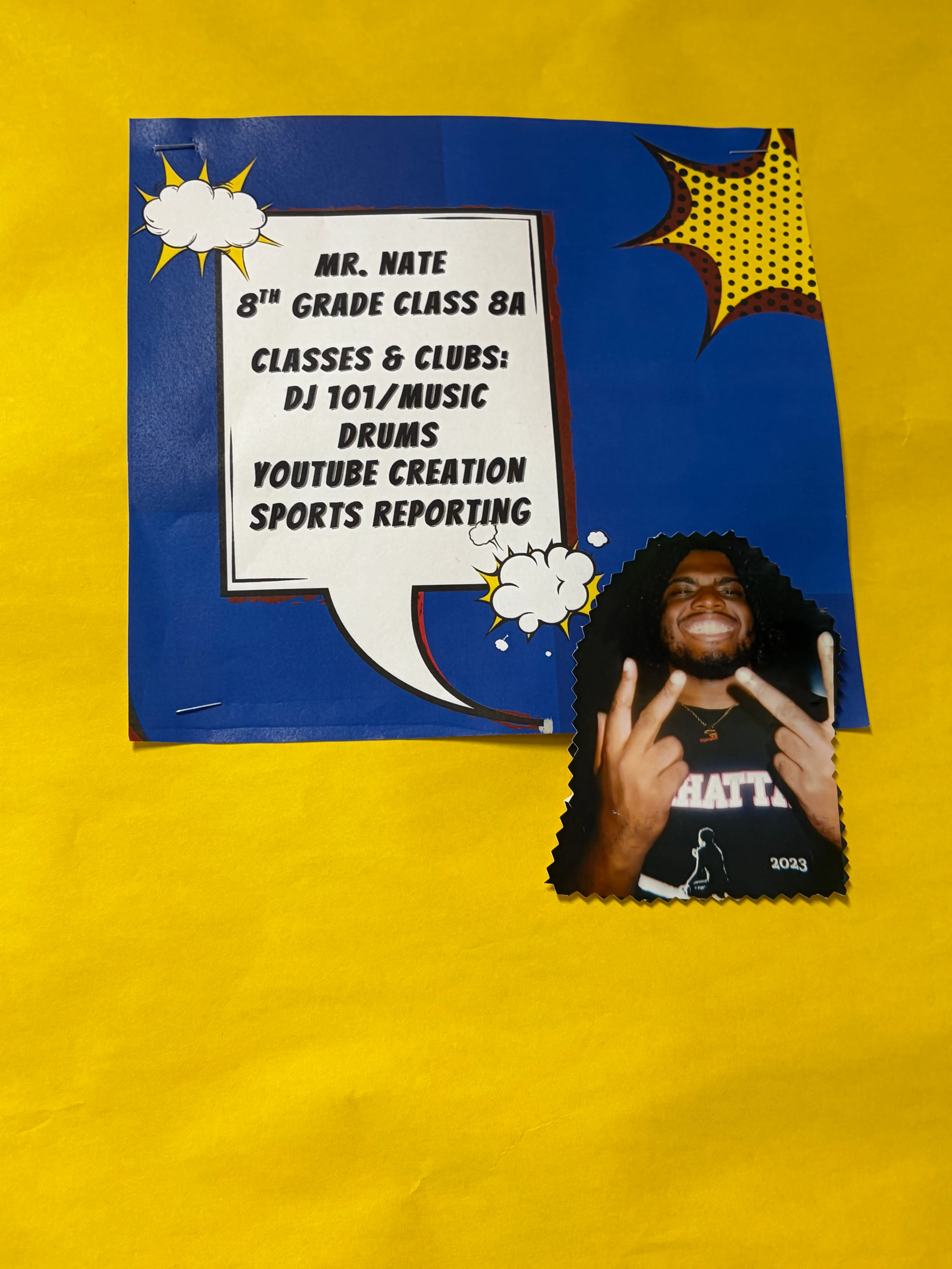 SONYC poster: Mr. Nate, 8th Grade Class 8A. Classes and clubs: DJ 101/Music, Drums, YouTube Creation, Sports Reporting.