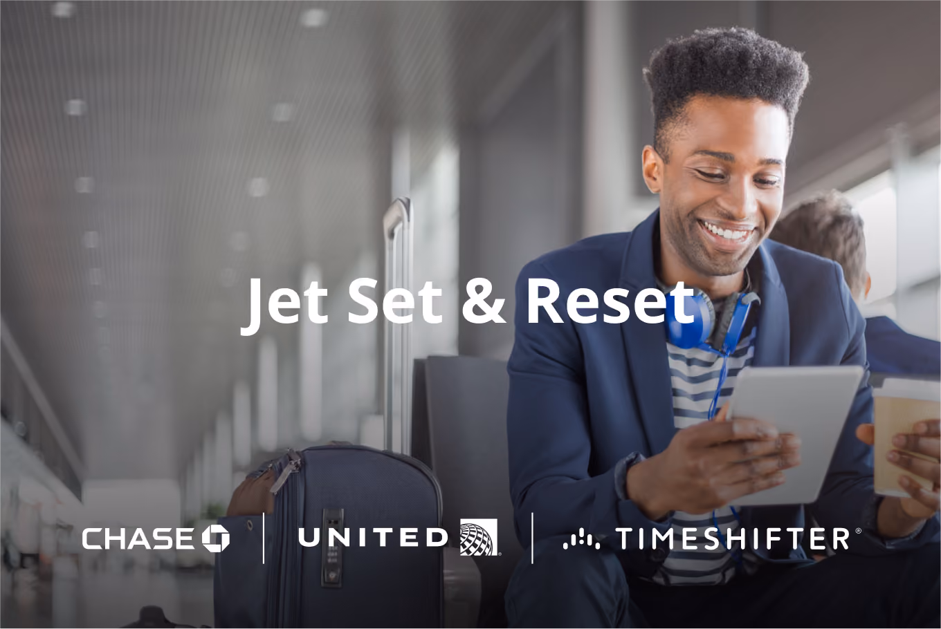 Chase Bank, United Airlines and Timeshifter launch the Jet Set & Reset campaign