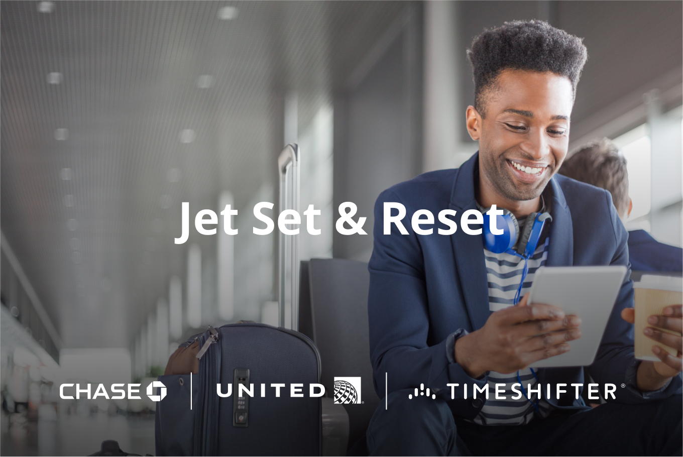 Chase Bank, United Airlines and Timeshifter launch the Jet Set & Reset campaign