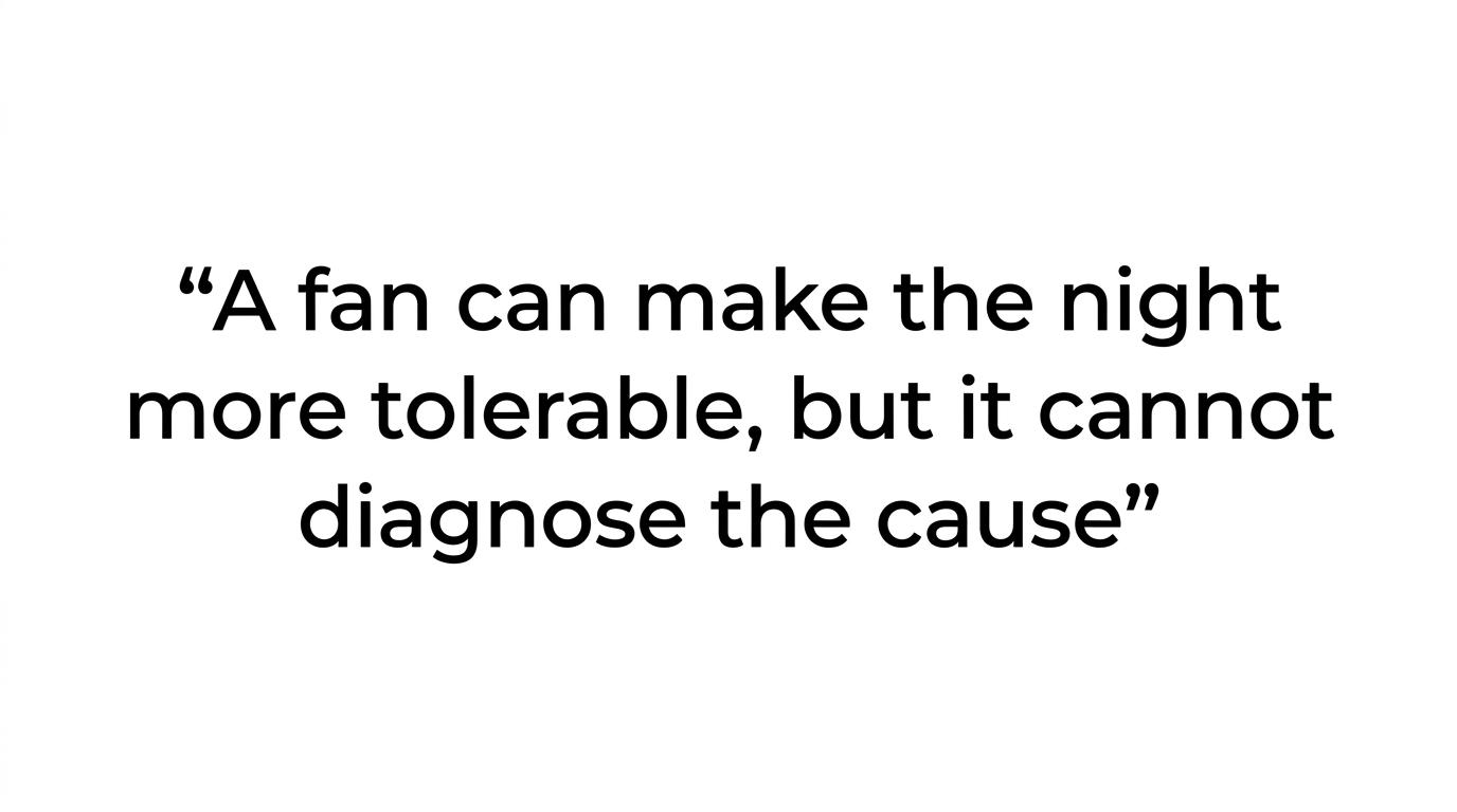 Large pull quote stating that a fan can make the night more tolerable but cannot diagnose the cause.