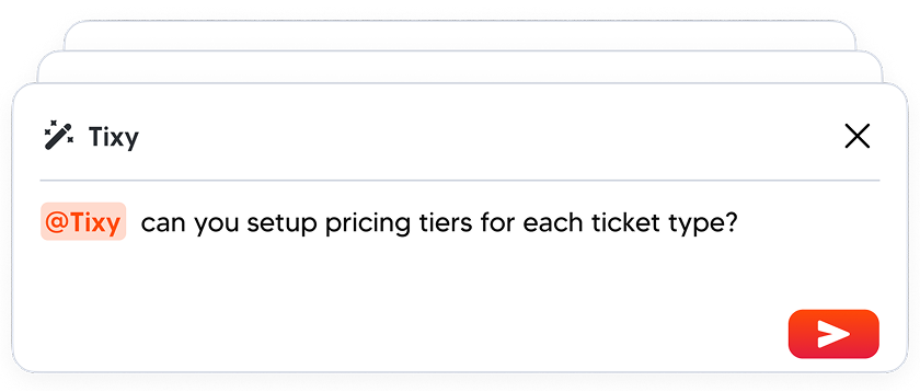 Chat interface with message '@Tixy can you setup pricing tiers for each ticket type?' and a red send button.