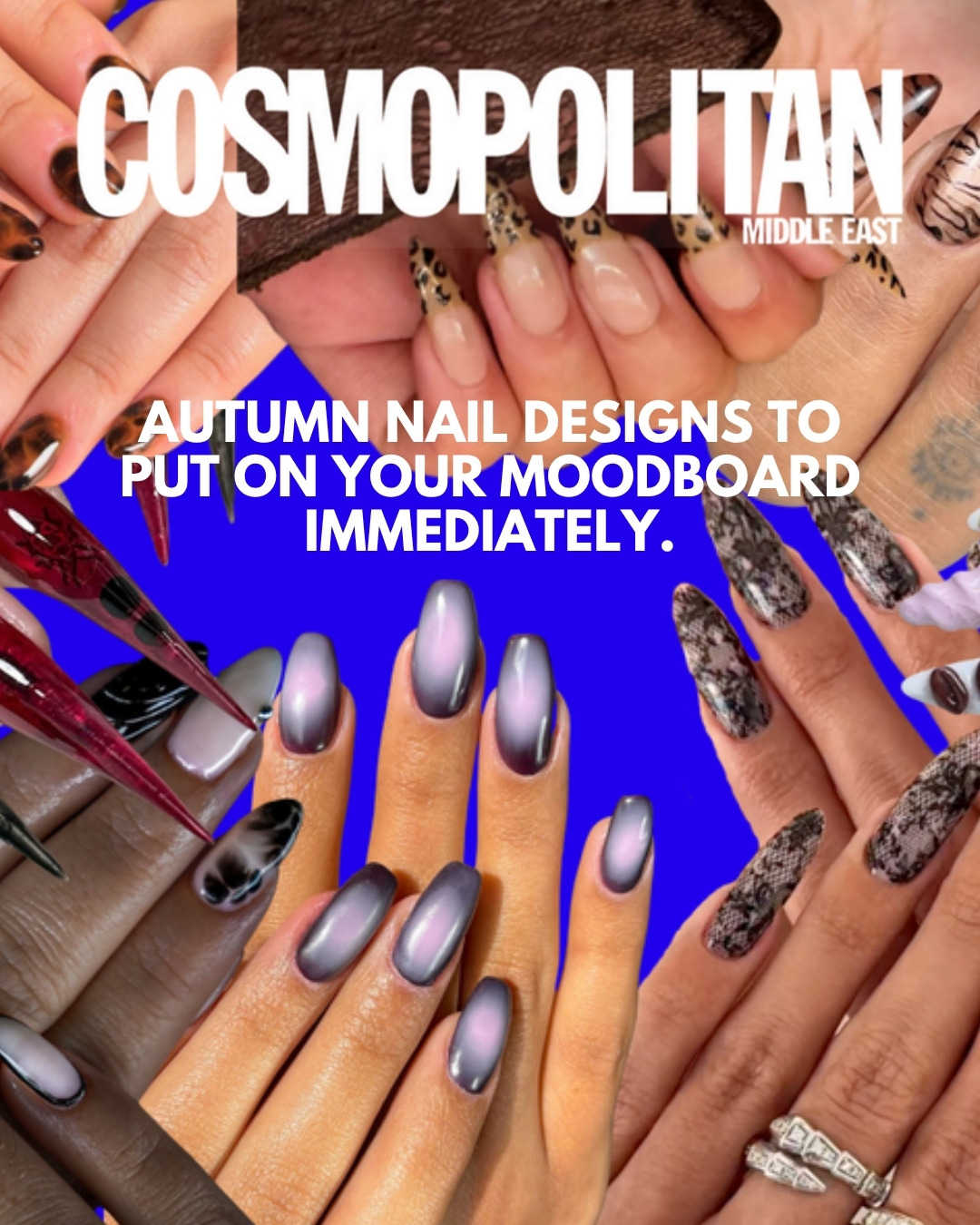 Cosmopolitan Middle East autumn nails 2026 feature, March14 Beauty Residence Dubai