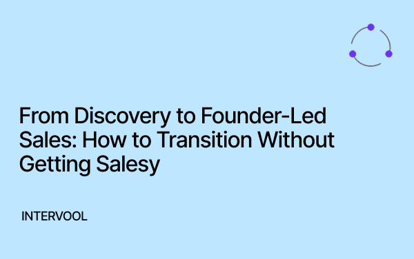 Image showing title: From Discovery to Founder-Led Sales: How to Transition Without Getting Salesy