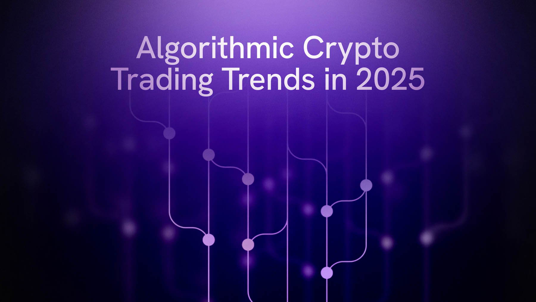 Algorithmic Crypto Trading Trends 2025 Are Less About Code and More About Clarity