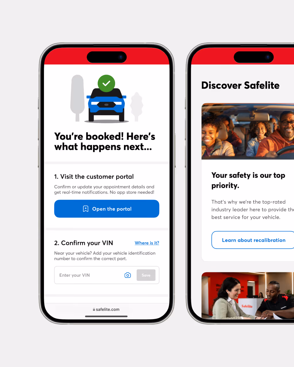 Two smartphone screens displaying Safelite app; left screen shows booking confirmation with steps to visit customer portal and confirm VIN, right screen highlights Safelite's safety priority and service with images of people in a car and at a service desk.