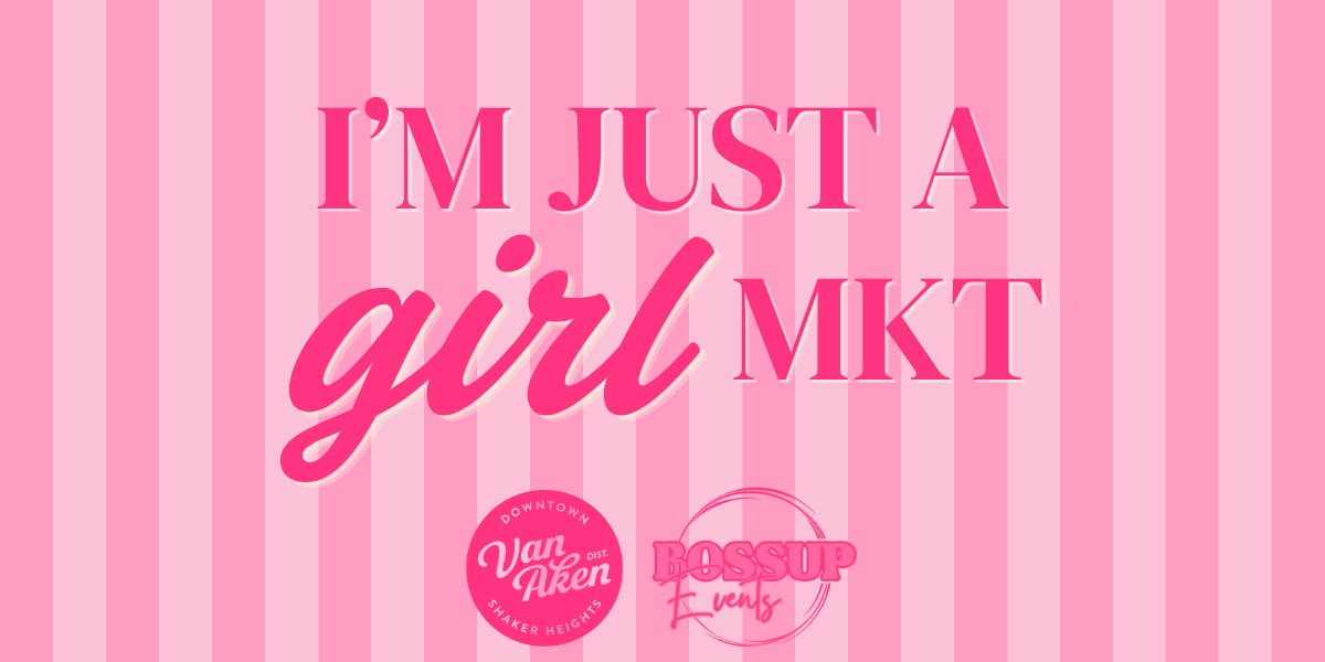 I'm Just a Girl Market - Hosted by Bossup Events