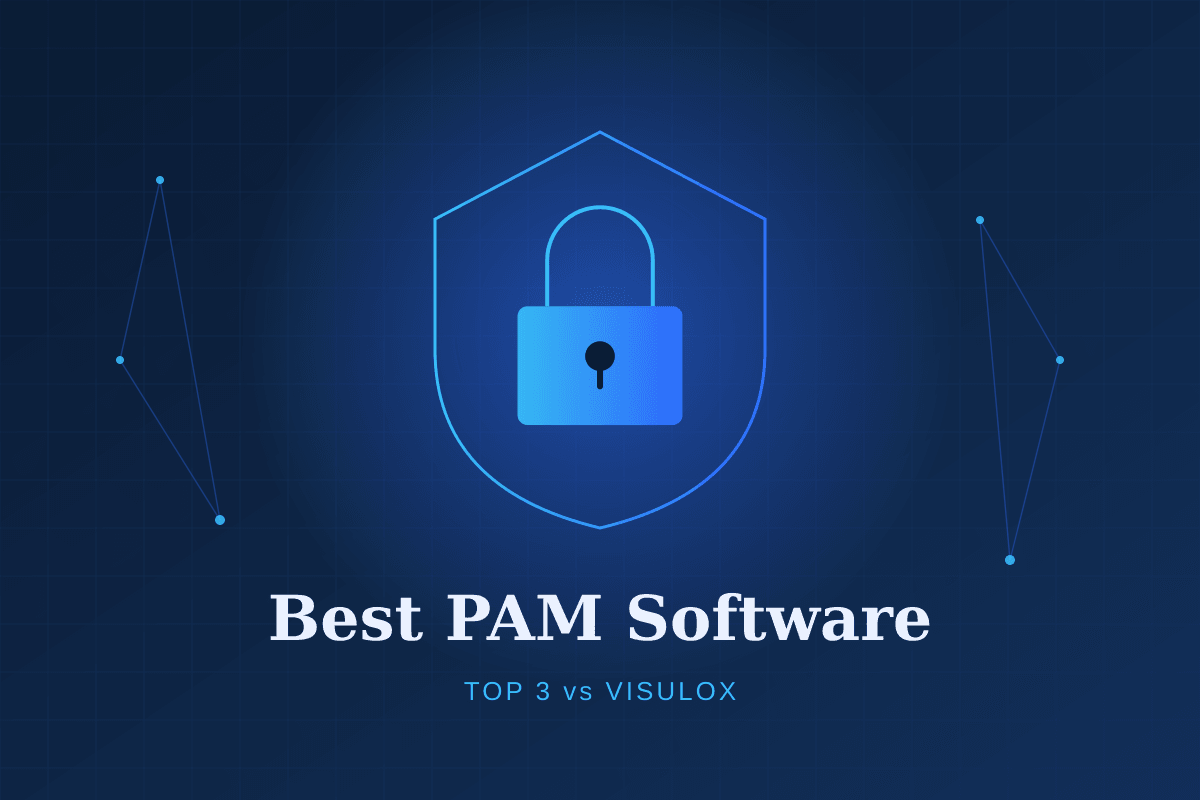 Beste PAM-Software 2026: Top 3 im Vergleich mit VISULOX
