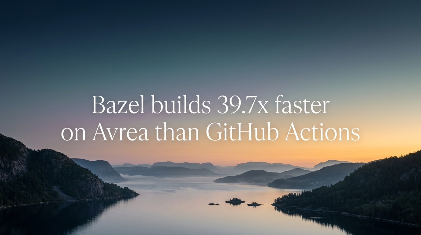 Title card over a fjord landscape reading Bazel builds 39.7x faster on Avrea than GitHub Actions