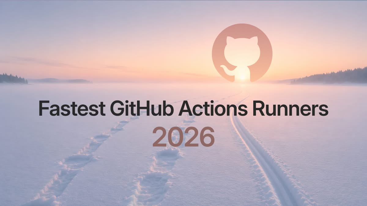 The Fastest GitHub Actions Runners in 2026: CPU Benchmarks Are Half the Story