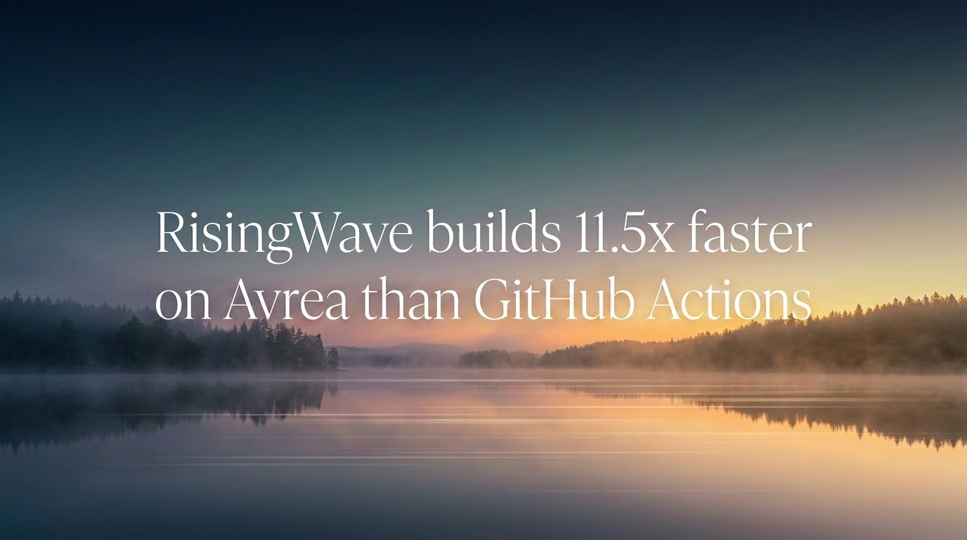 Title card over a misty lake reading RisingWave builds 11.5x faster on Avrea than GitHub Actions