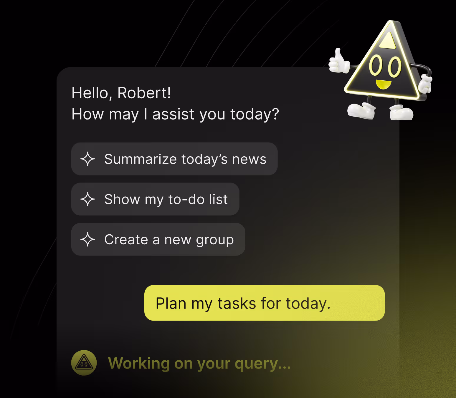 Chat interface greeting Robert and offering options to summarize news, show to-do list, or create a new group, with a highlighted input saying 'Plan my tasks for today.' and a smiling triangular character giving a thumbs-up.