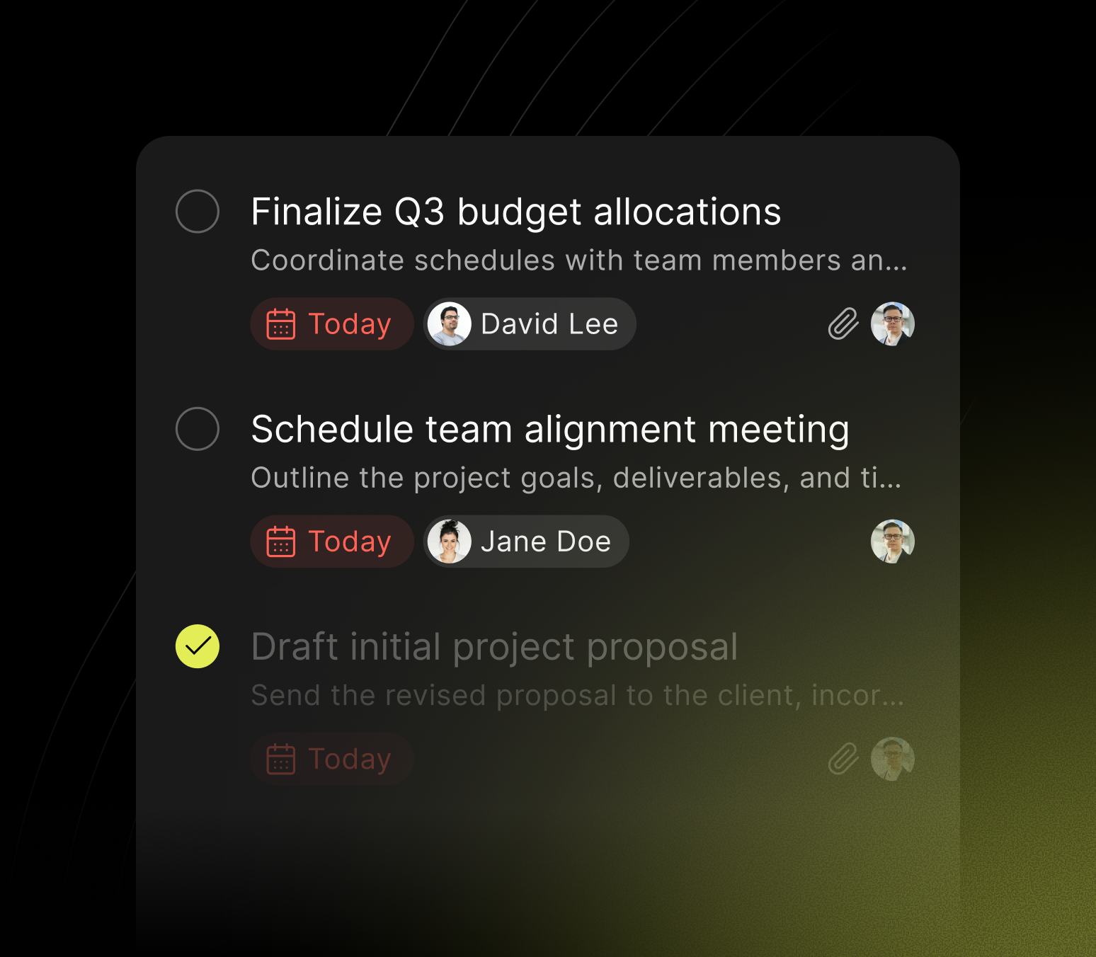 Task list showing three items: 'Finalize Q3 budget allocations' and 'Schedule team alignment meeting' marked for today with assigned members David Lee and Jane Doe; 'Draft initial project proposal' completed with a checked circle.