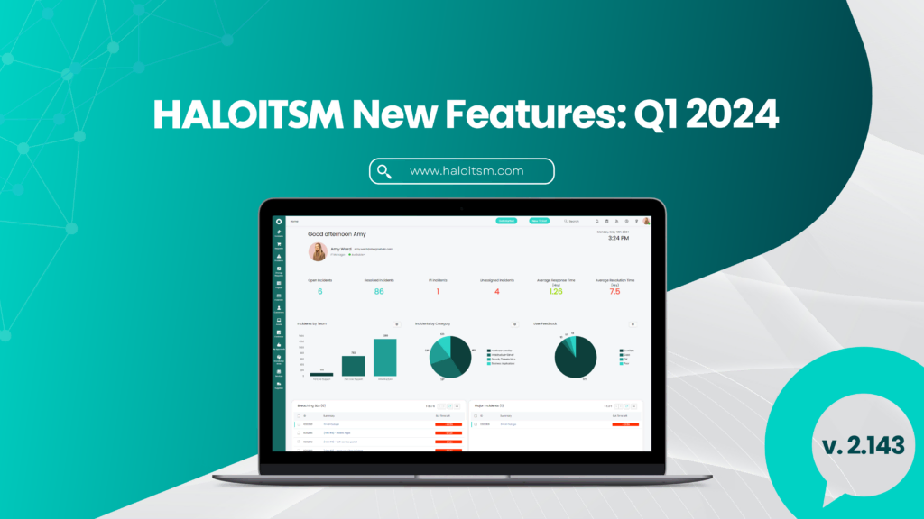 HaloITSM New Features: Q1 2024
