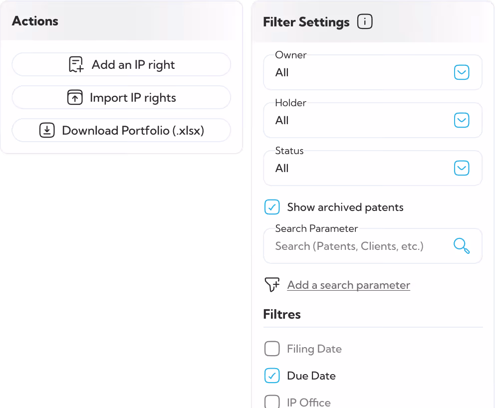 Interface utilisateur avec un panneau Actions pour ajouter un droit de propriété intellectuelle, importer des droits IP et télécharger un portfolio, à côté d'un panneau Paramètres de filtre pour sélectionner propriétaire, titulaire, statut, afficher les brevets archivés, rechercher, et options de filtres comme date d'échéance cochée.