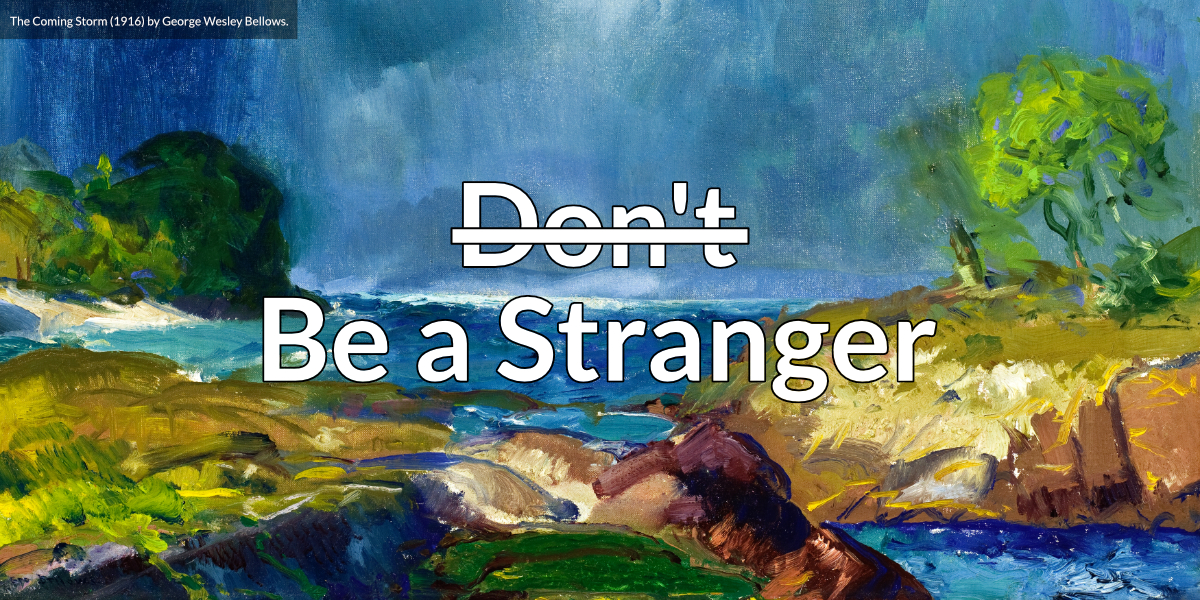 Be a Stranger