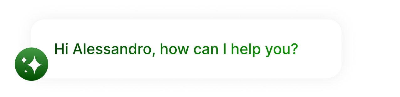 Welcome message in a chat that says: “Hi Alessandro, how can I help you?”