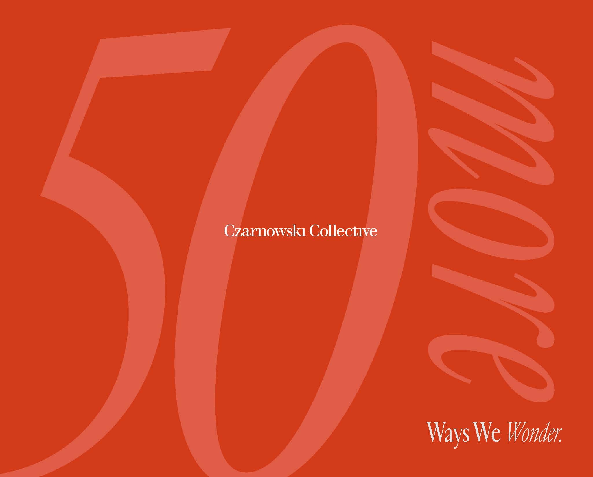50 More Ways We Wonder