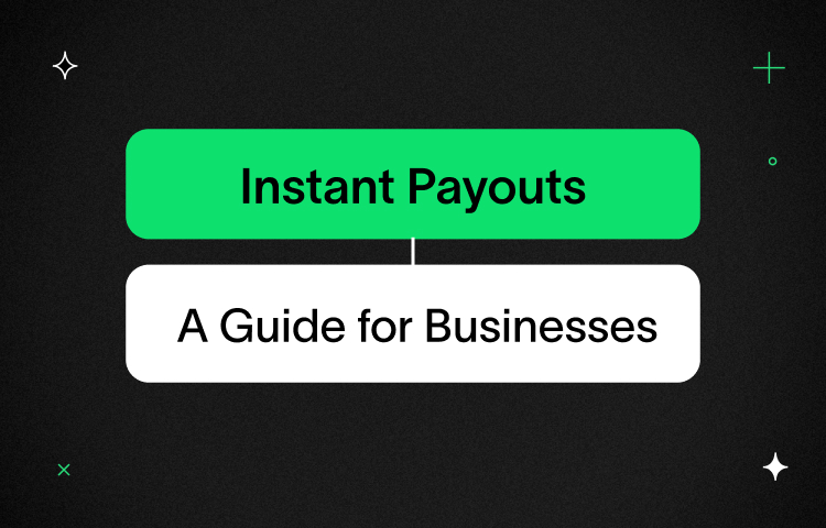 Understanding Instant Payouts: A Complete Guide for Businesses