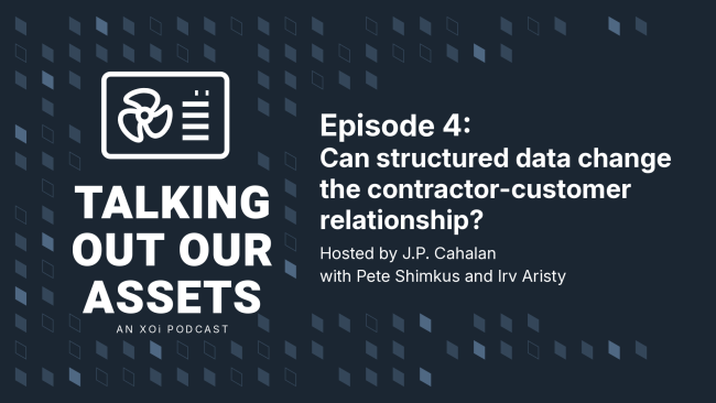 Talking Out Our Assets | Ep. 4: Can structured data change the contractor-customer relationship?