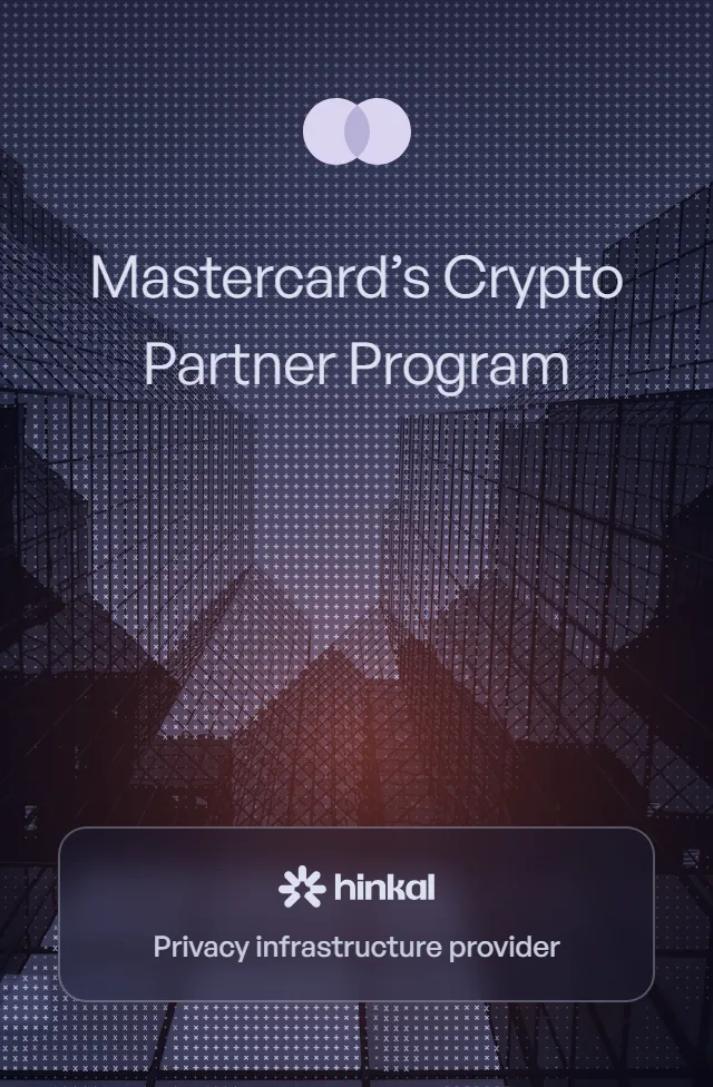 Hinkal in Mastercard’s Crypto Partner Program as a privacy infrastructure provider