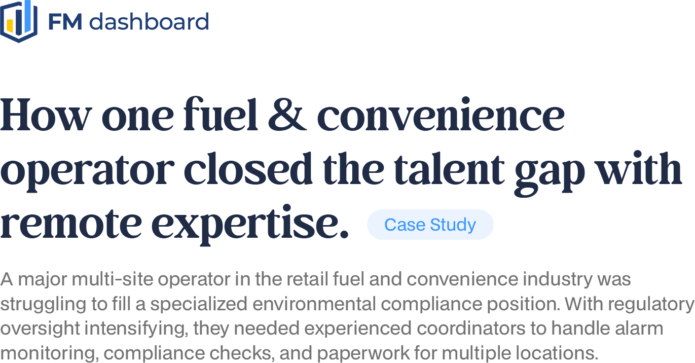 FM Dashboard case study explaining how a fuel and convenience operator used remote expertise to close the talent gap and manage environmental compliance.
