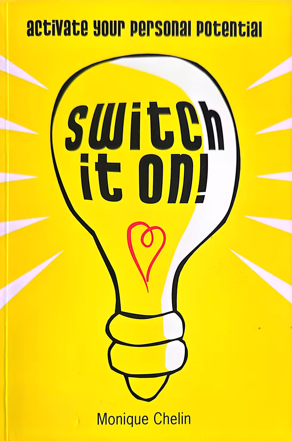 Switch it On! by Monique Chelin
