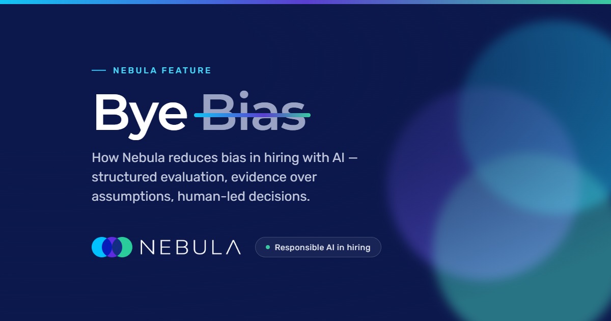 Bye Bias: How Nebula Reduces Bias in Hiring With AI