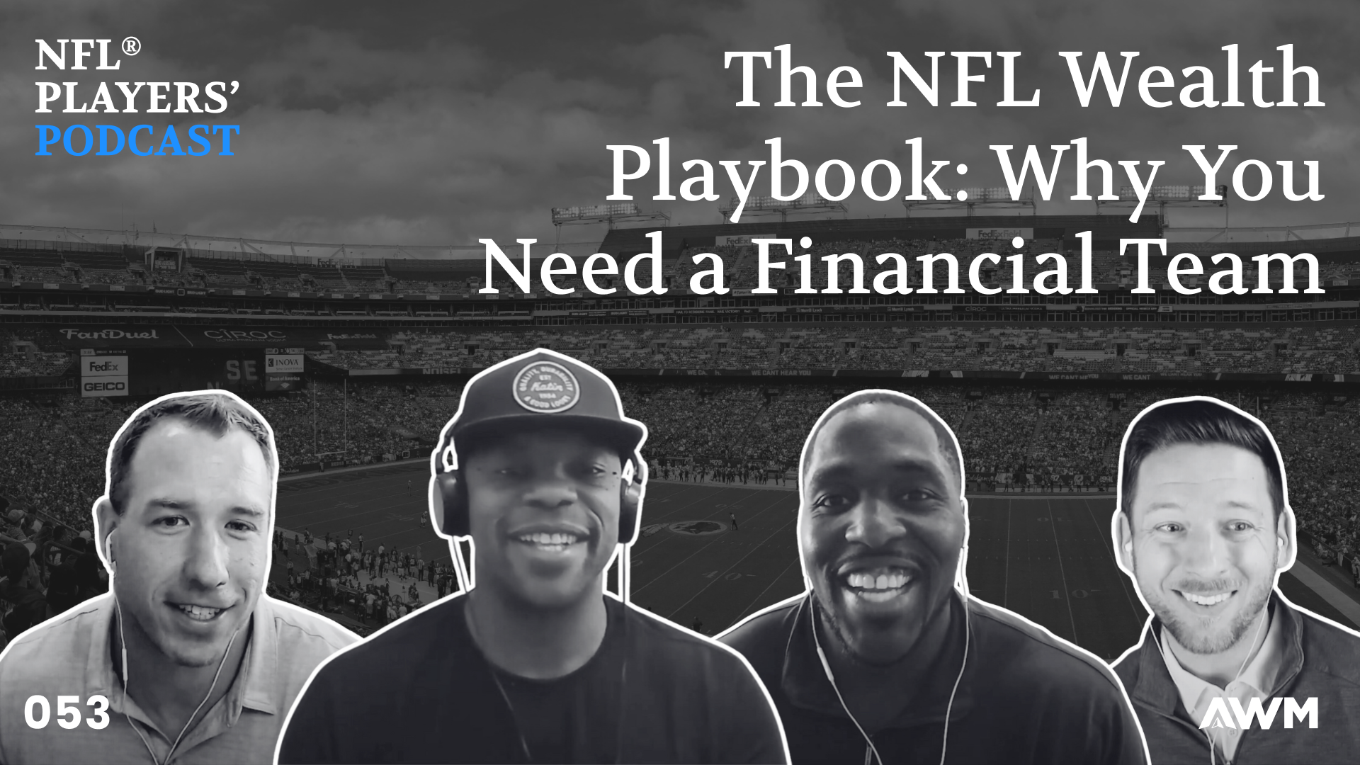 The NFL Wealth Playbook: Why You Need a Financial Team | NFL Players' Podcast #53
