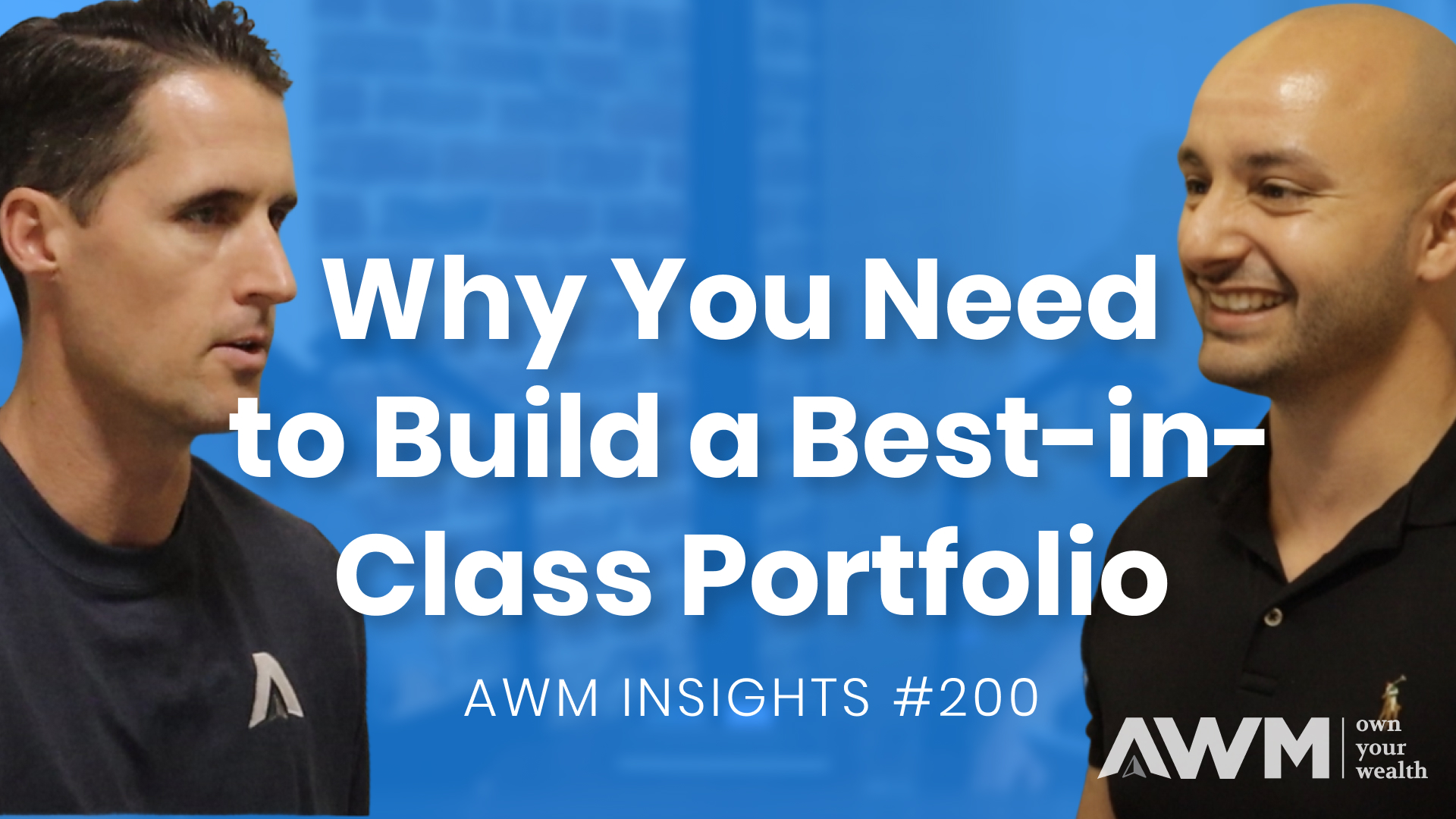 Why You Need to Build a Best-in-Class Portfolio | AWM Insights #200