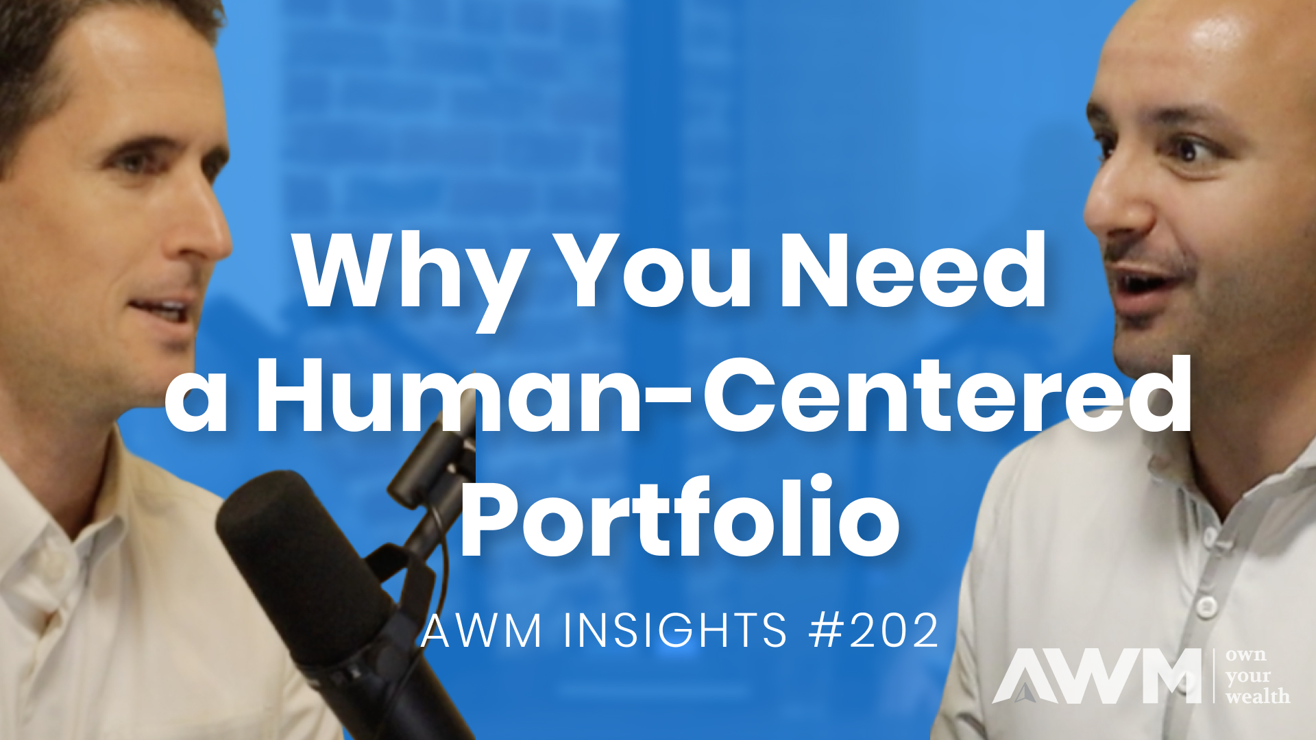 Why You Need a Human-Centered Portfolio | AWM Insights #202