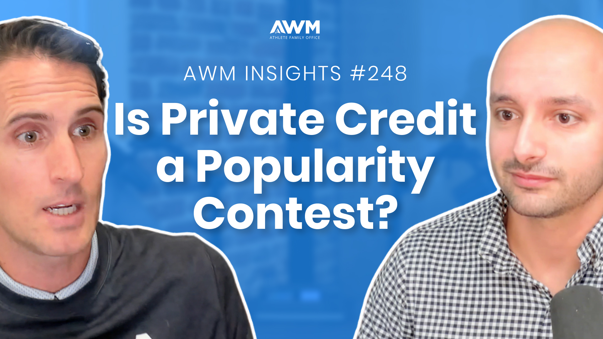 Is Private Credit a Popularity Contest? | AWM Insights #248