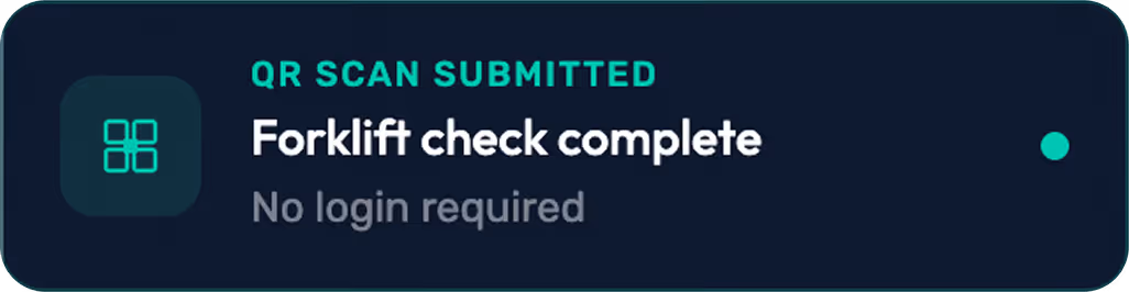 Notification indicating QR scan submitted and forklift check complete with no login required.