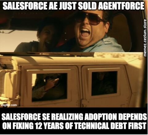 Salesforce AE cruising through the desert in a Humvee laughing — just sold Agentforce. Salesforce SE, in the back, realizes adoption depends on fixing 12 years of technical debt first.